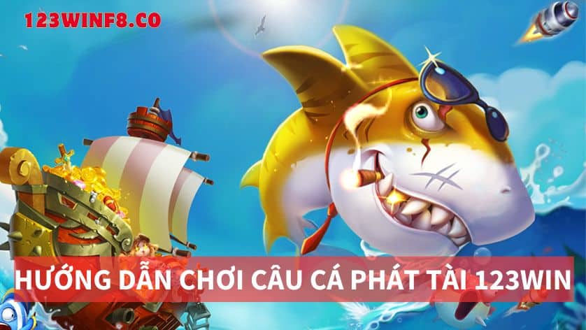 hướng dẫn chơi câu cá phát tài