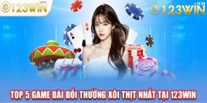 Game Bài Đổi Thưởng - Thắng Lớn Cùng 123WIN